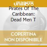 Pirates Of The Caribbean: Dead Men T cd