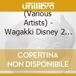 (Various Artists) - Wagakki Disney 2 Music Sellection cd