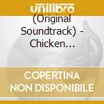 (Original Soundtrack) - Chicken Little(Original Motion Picture Soundtrack) cd musicale di (Original Soundtrack)