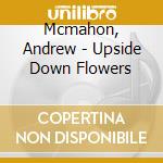 Mcmahon, Andrew - Upside Down Flowers cd
