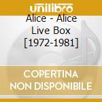 Alice - Alice Live Box [1972-1981] cd