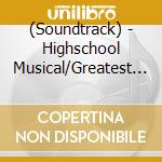 (Soundtrack) - Highschool Musical/Greatest Hits cd