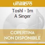 Toshl - Im A Singer cd