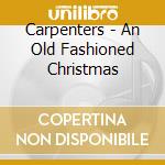 Carpenters - An Old Fashioned Christmas cd