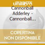 Cannonball Adderley - Cannonball Enroute cd