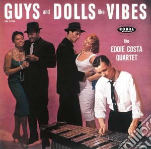 Eddie Costa - Guys And Dolls Like Vibes cd musicale di Costa, Eddie