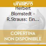 Herbert Blomstedt - R.Strauss: Ein Alpensinfonie. Don Juan cd