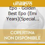 Epo - Golden Best Epo (Emi Years)(Special Price) cd musicale di Epo