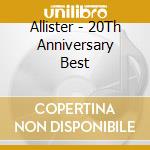 Allister - 20Th Anniversary Best cd