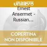 Ernest Ansermet - Russian Orchestral Works cd musicale di Ernest Ansermet