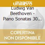 Ludwig Van Beethoven - Piano Sonatas 30 31 - Vladimir Ashkenazy cd