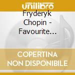 Fryderyk Chopin - Favourite Piano Works cd
