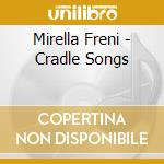Mirella Freni - Cradle Songs cd