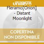 Fleramo[Orion] - Distant Moonlight cd