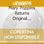 Mary Poppins Returns Original Soundtrack (English Version) cd