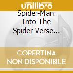 Spider-Man: Into The Spider-Verse Original Motion Picture Soundtrack cd musicale di (Original Soundtrack)