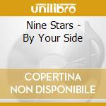 Nine Stars - By Your Side cd