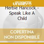 Herbie Hancock - Speak Like A Child cd