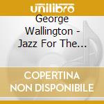 George Wallington - Jazz For The Carriage Trade cd