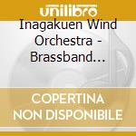 Inagakuen Wind Orchestra - Brassband Disney High School Style cd