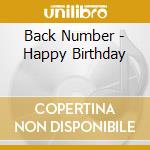 Back Number - Happy Birthday cd musicale di Back Number