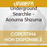 Underground Searchlie - Aonuma Shizuma cd