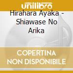 Hirahara Ayaka - Shiawase No Arika