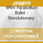 9Mm Parabellum Bullet - Revolutionary cd musicale di 9Mm Parabellum Bullet