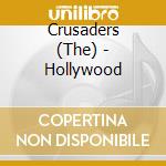 Crusaders (The) - Hollywood cd