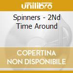 Spinners - 2Nd Time Around cd