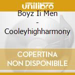 Boyz Ii Men - Cooleyhighharmony cd