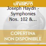 Joseph Haydn - Symphonies Nos. 102 & 104 cd