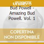 Bud Powell - Amazing Bud Powell. Vol. 1 cd