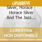 Silver, Horace - Horace Silver And The Jazz Messengers cd