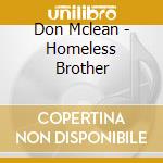 Don Mclean - Homeless Brother cd