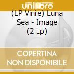 (LP Vinile) Luna Sea - Image (2 Lp) vinile