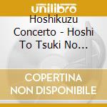 Hoshikuzu Concerto - Hoshi To Tsuki No Symphonia(Nana cd musicale