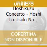 Hoshikuzu Concerto - Hoshi To Tsuki No Symphonia cd