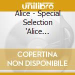 Alice - Special Selection 'Alice Again-Kagiri Naki Chousen-' Set List Songs cd