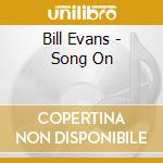 Bill Evans - Song On cd