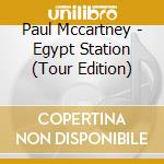 Paul Mccartney - Egypt Station (Tour Edition) cd musicale di Paul Mccartney