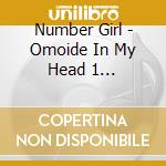 Number Girl - Omoide In My Head 1 -Best&B-Sides- cd