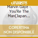 Marvin Gaye - You'Re The Man(Japan Version) cd musicale di Marvin Gaye