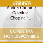 Andrei Chopin / Gavrilov - Chopin: 4 Ballads / Sonata 2 cd
