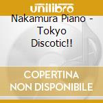 Nakamura Piano - Tokyo Discotic!! cd