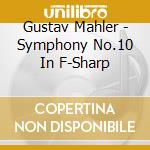 Gustav Mahler - Symphony No.10 In F-Sharp cd