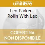 Leo Parker - Rollin With Leo cd