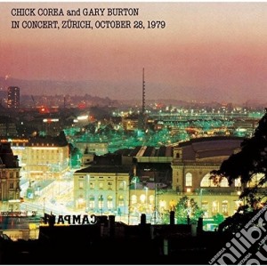 Chick Corea - In Concert Zurich 1979 (Gary Burton) cd musicale