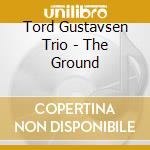 Tord Gustavsen Trio - The Ground cd