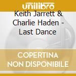 Keith Jarrett & Charlie Haden - Last Dance cd